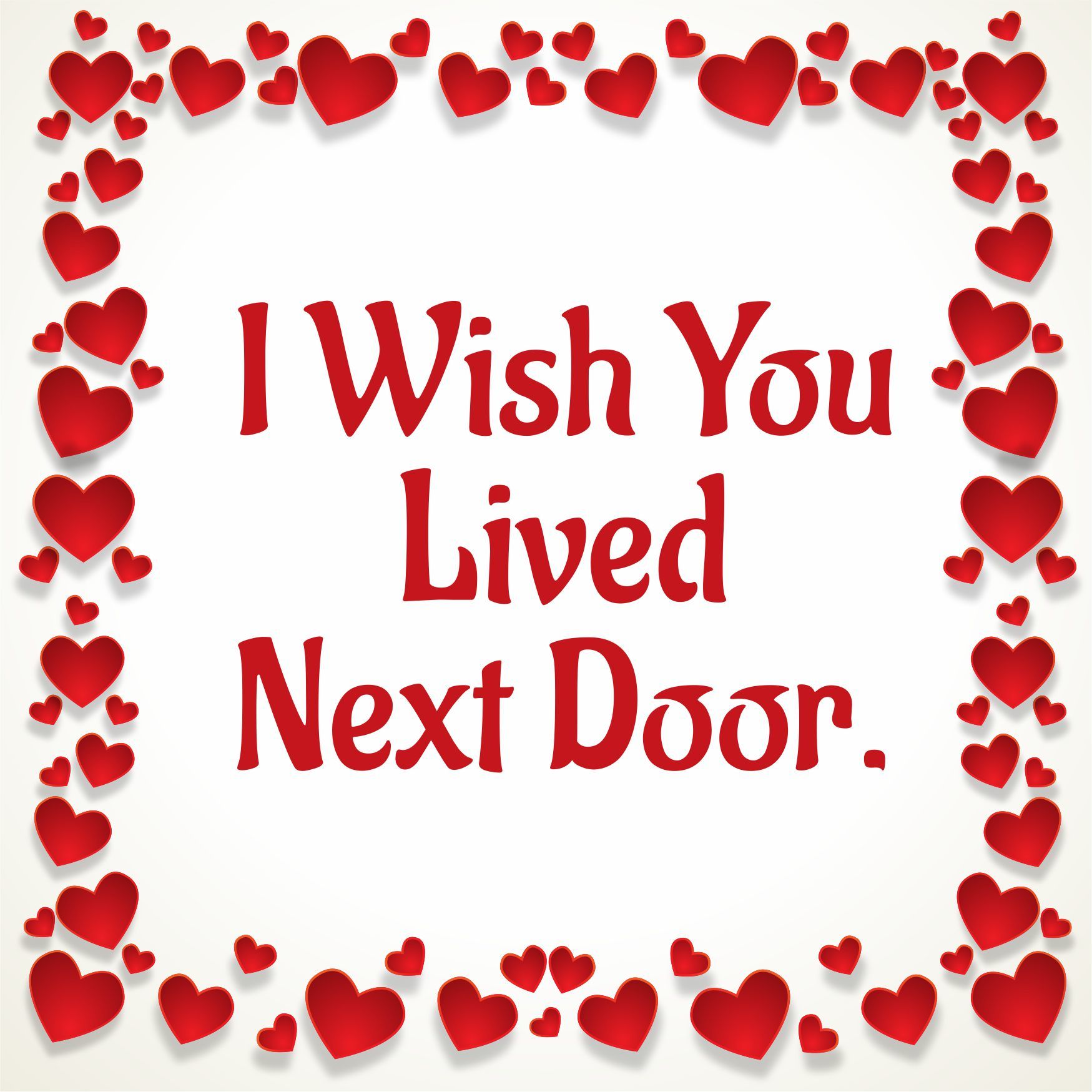 Valentijnscadeau Valentijn tegeltje I Wish You Lived Next Door