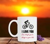 foto 3 Wiite mok een lief Valentijnscadeau voor de mountainbiker leuk lief I love you  Even Though you're always on your bike