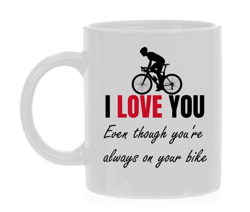 Witte mok een lief Valentijnscadeau voor wielrenners leuk lief I love you  Even Though you're always on your bike
