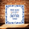 foto 3 Lief tegeltje voor Valentijn your name is my favorite word