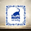 foto 2 spreuken tegeltje nope not today niet vandaag katten tegeltje
