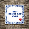 foto 2 Tegeltje best bonus dad ever Vaderdag stiefvader