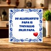 foto 2 tegeltje De allerliefste papa is toevallig mijn papa Vaderdag