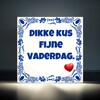foto 4 Tegeltje Dikke kus fijne Vaderdag