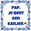 Tegeltje pap, je bent een kanjer. Vaderdag tegeltje