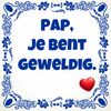 foto 1 Tegeltje pap, je bent geweldig
