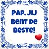 Tegeltje pap, jij bent de beste! Vaderdag lief kado