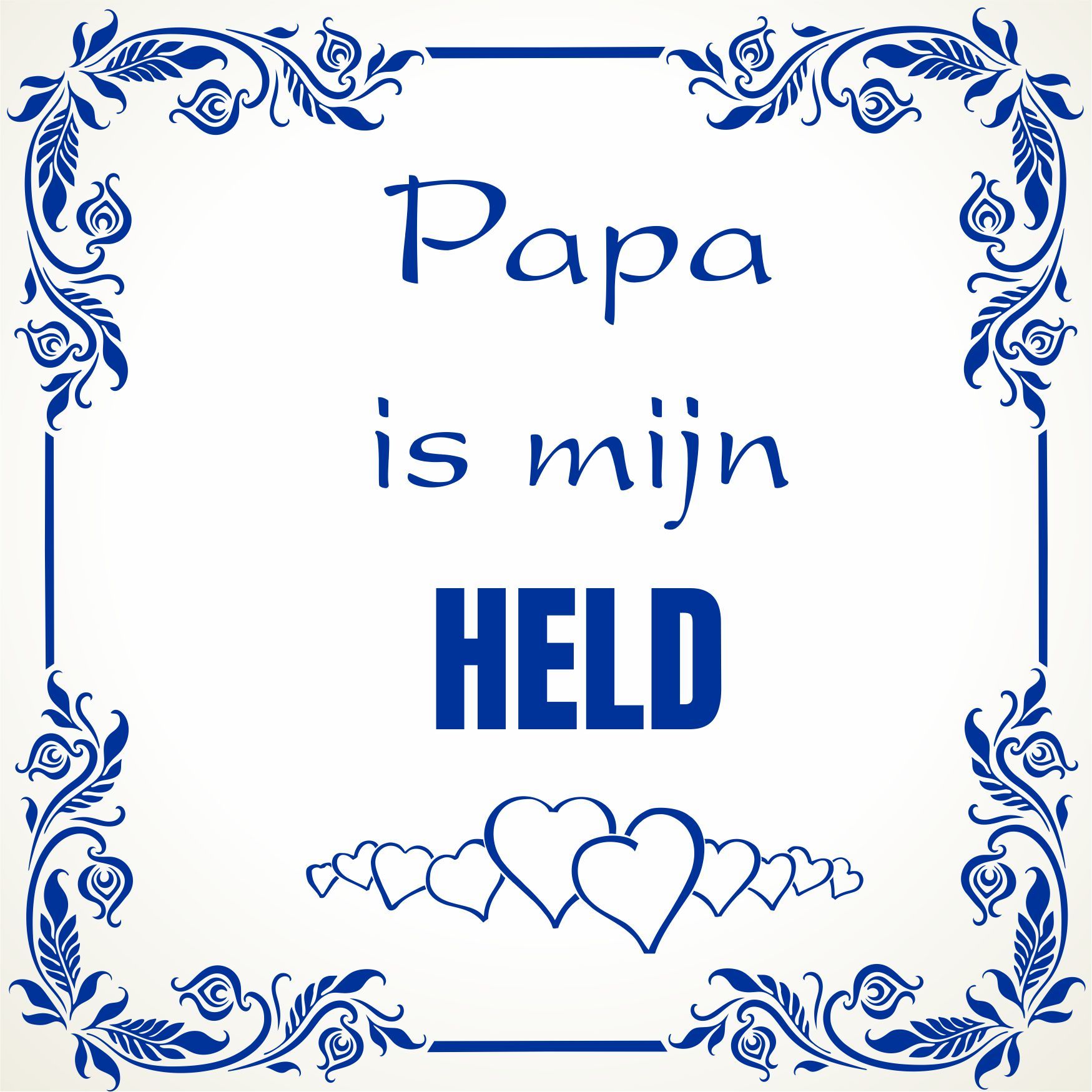 Tegeltje Papa is mijn held Vaderdag tegeltje