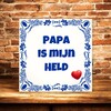 foto 2 Tegeltje Papa is mijn held Vaderdag tegeltje