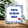 foto 3 Tegeltje Papa is mijn held Vaderdag tegeltje
