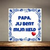 foto 2 Tegeltje Papa jij bent mijn held leuk voor Vaderdag
