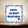 foto 4 Tegeltje Papa jij bent mijn held leuk voor Vaderdag