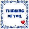 Tegeltje thinking of you
