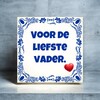 foto 2 Tegeltje Vaderdag voor de liefste vader