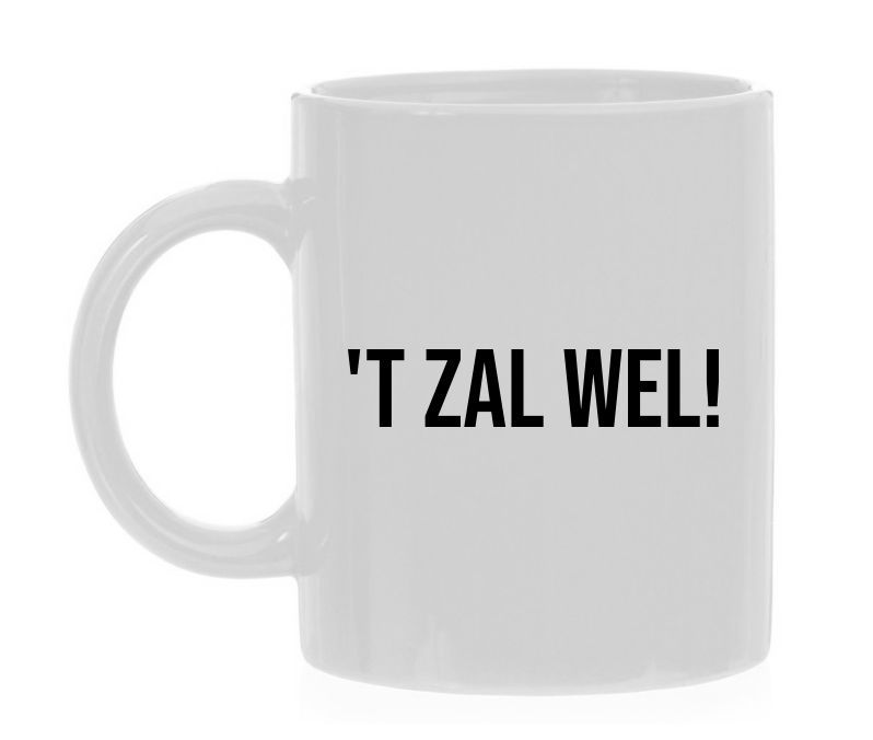 Witte koffie of thee mok met de opdruk 'T Zal wel!