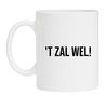 foto 1 Witte koffie of thee mok met de opdruk 'T Zal wel!