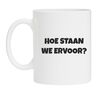 foto 1 Mok hoe staan we ervoor? grappig koffie mok voor op het werk