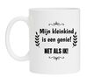 Mok mijn kleinkind is een genie leuk kado voor opa of oma grappig kado