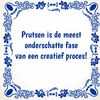 foto 1 Tegeltje aan de wand Prutsen is de meest onderschatte fase in een creatief proces
