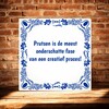 foto 4 Tegeltje aan de wand Prutsen is de meest onderschatte fase in een creatief proces