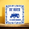 foto 4 Tegeltje de boer is goud waard spreukentegel trots op de boeren