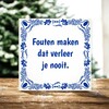 foto 3 Tegeltje Fouten maken dat verleer je nooit