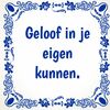 foto 1 Tegeltje geloof in je eigen kunnen