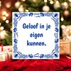 foto 4 Tegeltje geloof in je eigen kunnen