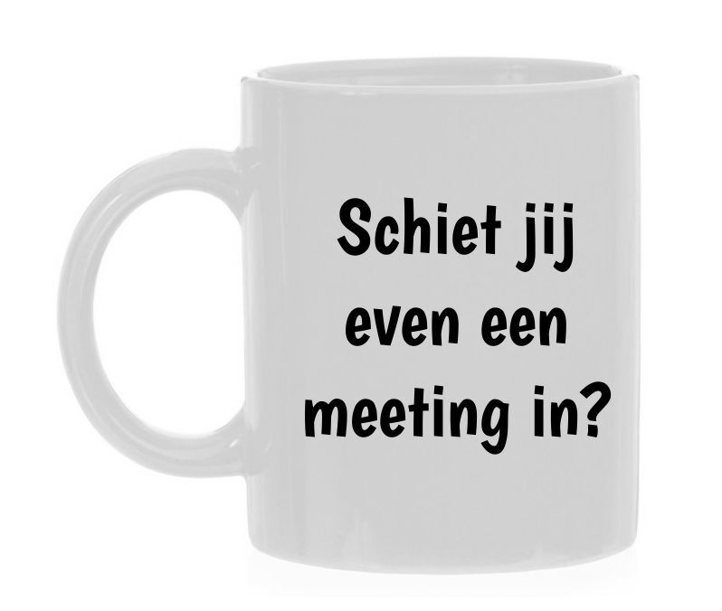 Mok voor op kantoor Schiet jij even een meeting in?