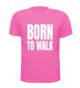 foto 7 Shirt born to walk wandel vierdaagse leuk voor een wandel evenement