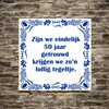 foto 3 Vijftig jaar getrouwd lullig tegeltje huwelijk