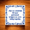 foto 4 Vijftig jaar getrouwd lullig tegeltje huwelijk
