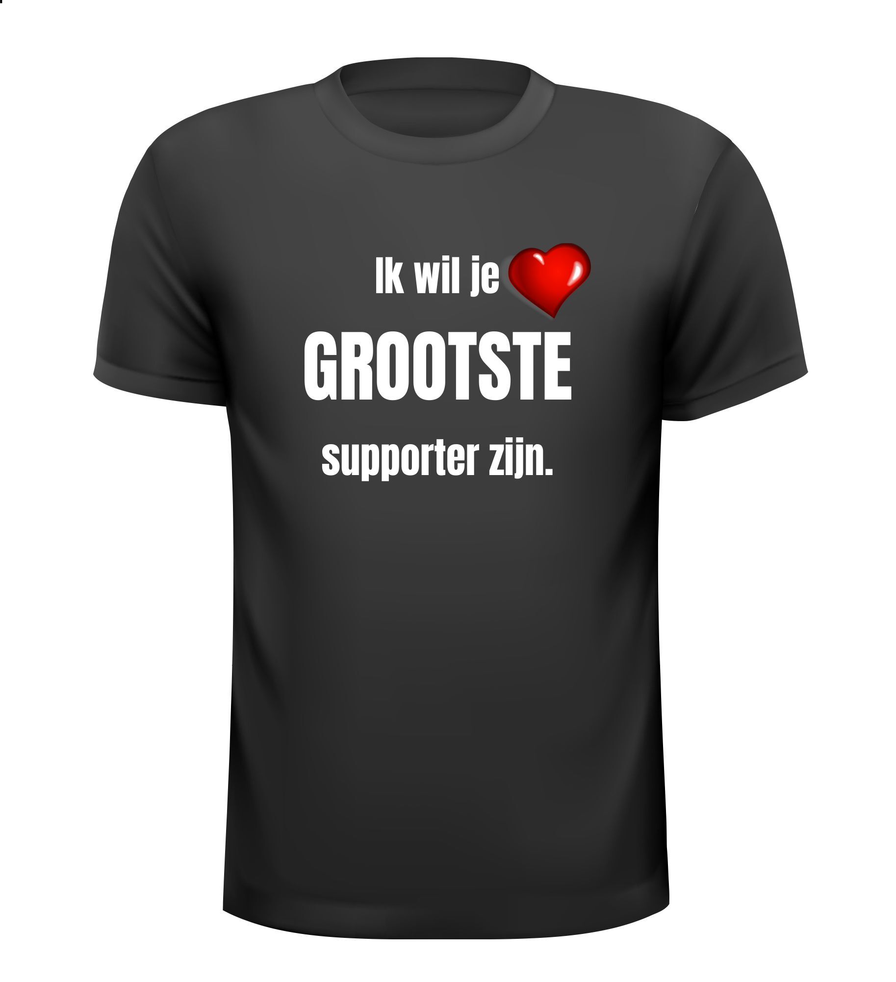 Liefdes T-shirt Ik wil je grootste supporter zijn