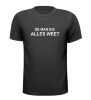 foto 1 Shirtje de man die alles weet grappig opschepper overdrijver