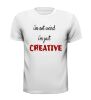 foto 3 T-shirt  i'm not weird - i'm just creative ik ben niet vreemd ik ben creatief