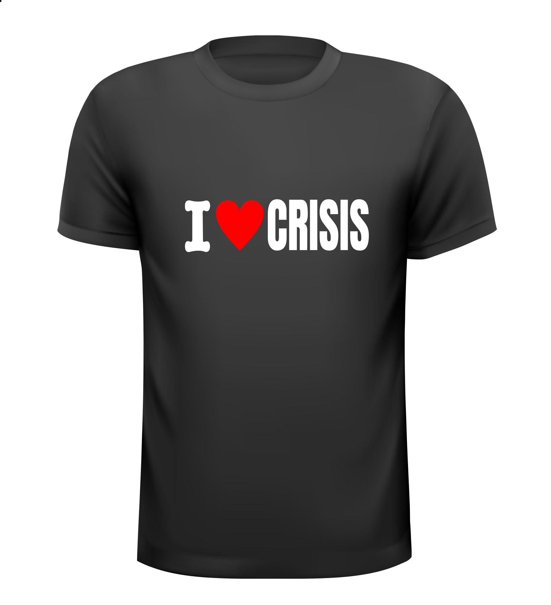 T-shirt i hou van crisis protest demonstratie