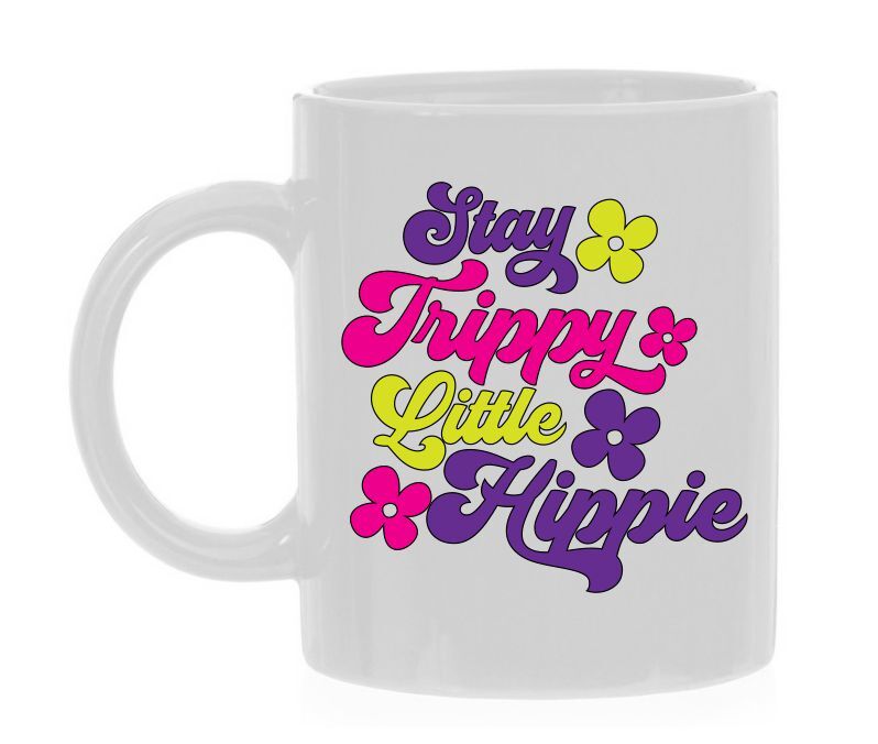 Witte koffie of thee Mok stay trippy little hippie