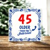 foto 4 45 jaar older than the internet tegel leuke verjaardagstegel