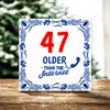 foto 3 47 jaar ouder dan het internet grappige tegel voor een 47ste verjaardag