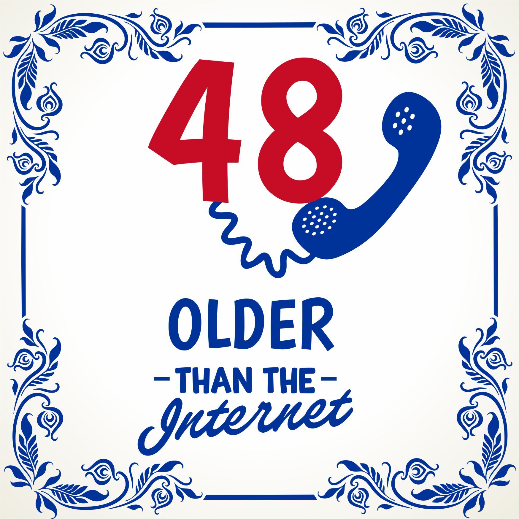 48 older than the internet cadeau tegel voor een 48ste verjaardag