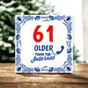 foto 2 61 older than the internet tegel leuk en orgineel cadeau voor een 61ste verjaardag