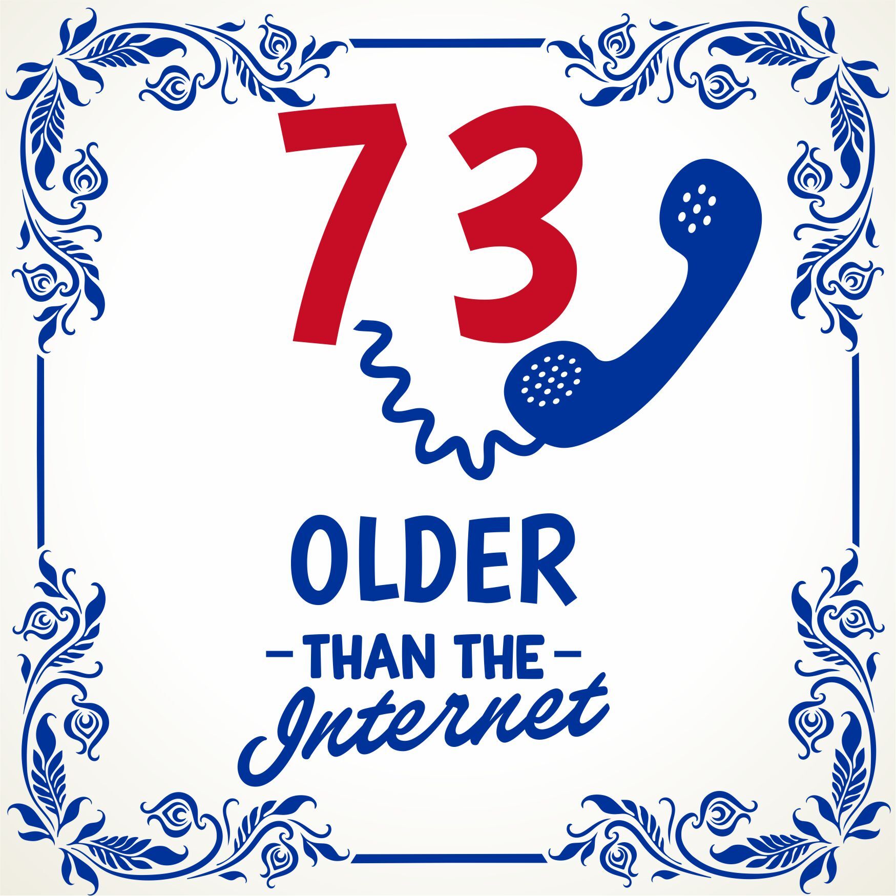 73 jaar older than the internet tegel 
