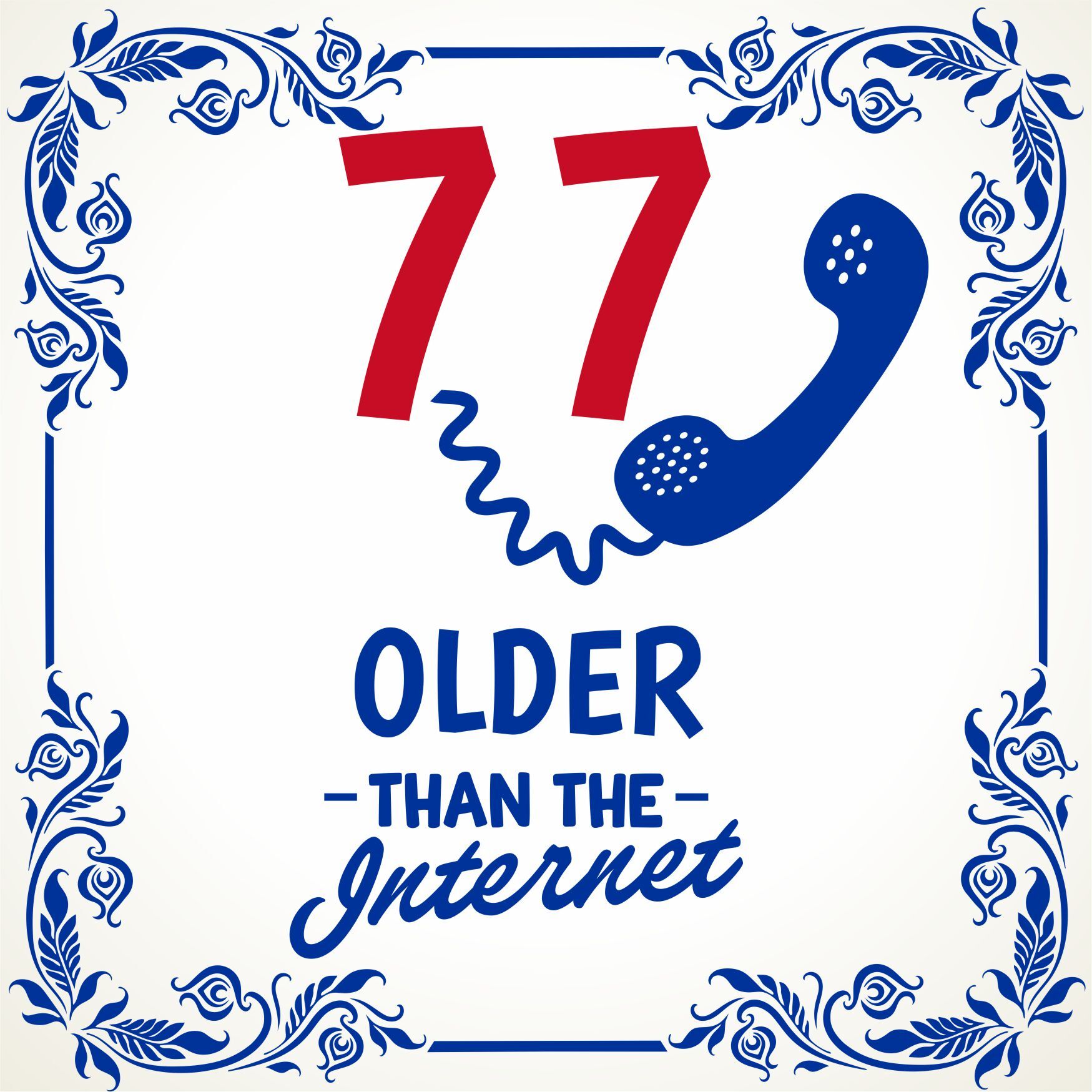 77 jaar older than the internet tegeltje 