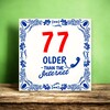 foto 2 77 jaar older than the internet tegeltje 
