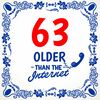 Cadeau fun tegel 63ste verjaardag 63 older than the internet