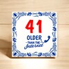foto 2 Cadeau tegel older than the internet verjaardag 41 jaar 