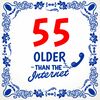 Cadeau tegel voor een 55ste verjaardag 55 older than the internet