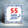 foto 2 Cadeau tegel voor een 55ste verjaardag 55 older than the internet