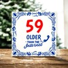 foto 3 Cadeau tegeltje older than the internet 59 jaar grappig en orgineel