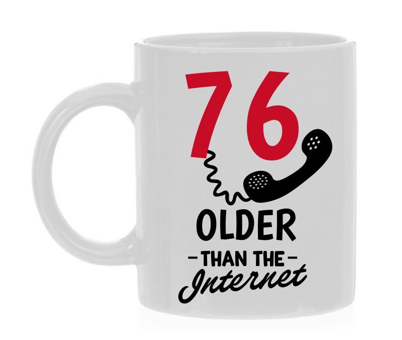 Koffie mok 76 jaar en ouder dan het internet leeftijd mok verjaardagsmok